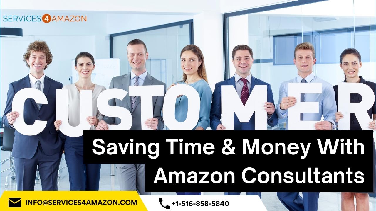 Saving Time & Money With Amazon Consultants