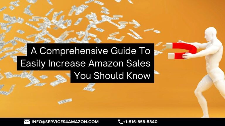 A Comprehensive Guide To Easily Increase Amazon Sales You Should Know